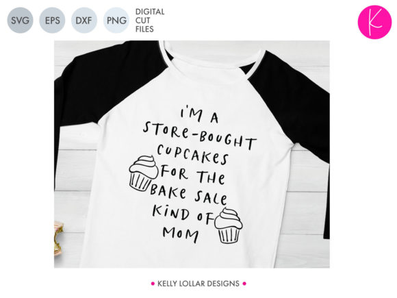 I’m a Store-Bought Cupcake Mom Graphics for Crafts
