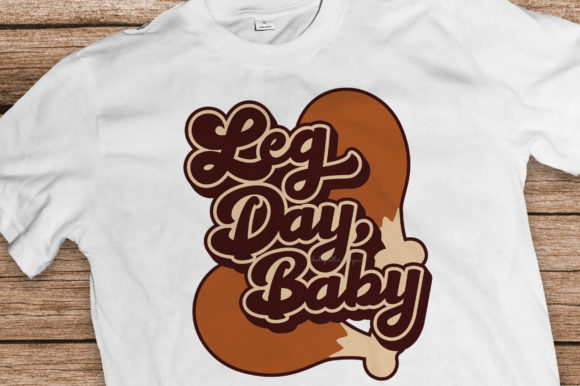 Leg Day, Baby Graphics for Crafts & Content