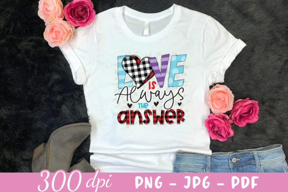 Love Is Always the Answer, Valentine PNG Graphics