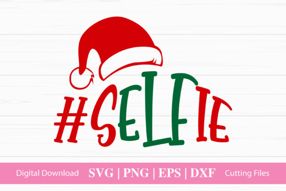 Selfie: Christmas Graphics for Crafts & Local Branding