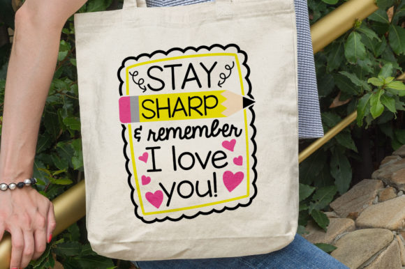 Stay Sharp Remember I Love You Graphics and Crafts
