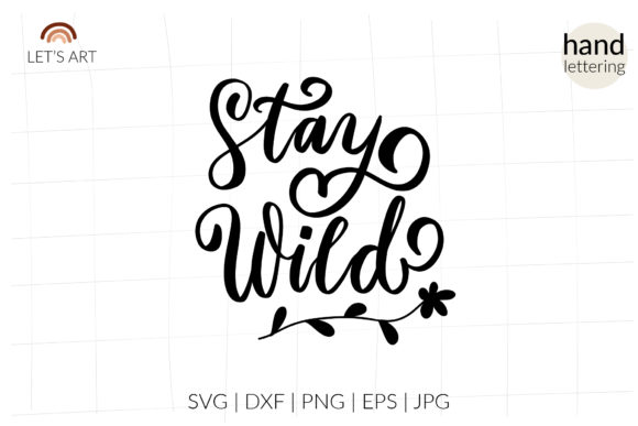 Stay Wild, Wildflowers: Graphics and Crafts for Creative Brands