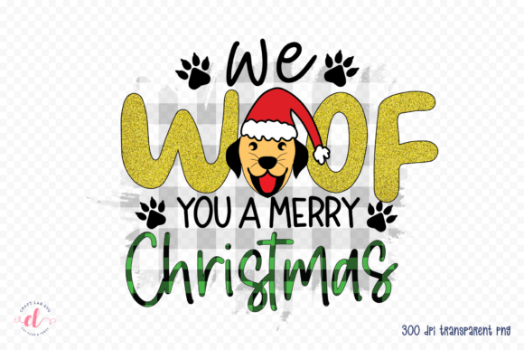 We Woof You a Merry Christmas PNG